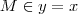 M \in y=x