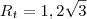 R_t = 1,2 \sqrt{3}