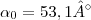 {\alpha}_{0}=53,1° {\alpha}_{0}=53,1°