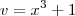 v = x^3 + 1 v = x^3 + 1