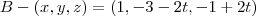 B-(x,y,z)=(1,-3-2t,-1+2t)