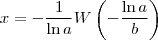 x = - \frac{1}{\ln a} W\left ( -\frac{\ln a}{b} \right )