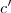 c'