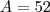 A=52 A=52