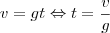 v=gt \Leftrightarrow t = \frac{v}{g}