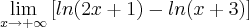 \lim_{x\rightarrow+\infty}{[ln(2x+1)-ln(x+3)]}