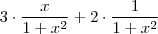 3 \cdot \frac{x}{1+x^2} + 2 \cdot \frac{1}{1+x^2}