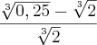 \frac{\sqrt[3]{0,25}-\sqrt[3]{2}}{\sqrt[3]{2}}
