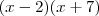 (x-2)(x+7)