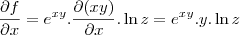 \frac{\partial f}{\partial x} = e^{xy} . \frac{\partial(xy)}{\partial x} . \ln z = e^{xy} . y . \ln z