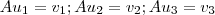 Au_1 = v_1; Au_2 = v_2; Au_3 = v_3