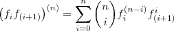\left(f_i f_{(i+1)} \right )^{(n)} =\sum_{i=0}^{n}\binom{n}{i} f_i^{(n-i)}f_{(i+1)}^i