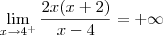 \lim_{x\to 4^+} \frac{2x(x + 2)}{x - 4} = +\infty