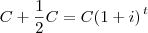 C+\frac{1}{2}C = C{\left(1+i) \right}^{t} C+\frac{1}{2}C = C{\left(1+i) \right}^{t}