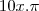 10x.\pi 10x.\pi