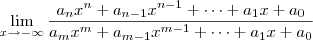 \lim_{x \to -\infty} \frac{a_nx^n + a_{n-1}x^{n-1} + \cdots + a_1x + a_0}{a_mx^m + a_{m-1}x^{m-1} + \cdots + a_1x + a_0}