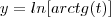 y = ln[arctg(t)]
