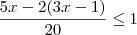 \frac{5x-2(3x-1)}{20} \leq 1