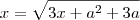 x = \sqrt{3x + a^2 + 3a}