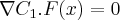\nabla {C}_{1}. F(x)=0 \nabla {C}_{1}. F(x)=0