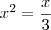 x^2 = \frac{x}{3}