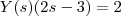Y(s)(2s-3)=2