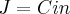 J=Cin J=Cin