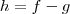 h = f - g h = f - g