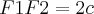 F1F2 = 2c F1F2 = 2c