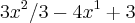 3x^2/3 -4x^1+3 3x^2/3 -4x^1+3