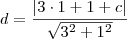 d = \frac{|3\cdot 1 + 1 + c|}{\sqrt{3^2 + 1^2}} d = \frac{|3\cdot 1 + 1 + c|}{\sqrt{3^2 + 1^2}}