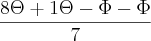 \frac{8\Theta+1\Theta-\Phi-\Phi}{7}