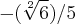 -(\sqrt[2]{6})/5