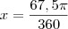 x = \frac{67,5\pi}{360}