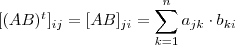 [(AB)^t]_{ij} = [AB]_{ji} = \sum_{k=1}^n a_{jk} \cdot  b_{ki}