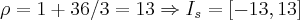 \rho =1+ 36/3=13\Rightarrow {I}_{s}=[-13,13]