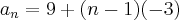 {a}_{n}=9+(n-1)(-3)