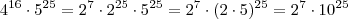 4^{16} \cdot 5^{25} = 2^7 \cdot 2^{25} \cdot 5^{25} = 2^7 \cdot (2 \cdot 5)^{25} = 2^7 \cdot 10^{25}