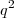 q^2 q^2