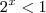 2^x<1 2^x<1