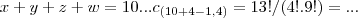 x+y+z+w=10...{c}_{(10+4-1,4)}=13!/(4!.9!)=...