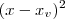 {(x - {x}_{v})}{^2}