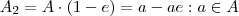 A_2=A\cdot (1-e)={a-ae: a \in A}