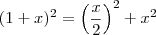 (1+x)^2=\left(\frac{x}{2}\right)^2+x^2