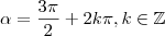 \alpha = \frac{ 3\pi}{2} + 2k\pi , k\in \mathbb{Z} \alpha = \frac{ 3\pi}{2} + 2k\pi , k\in \mathbb{Z}