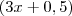 (3x+0,5) (3x+0,5)