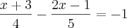 \frac{x + 3}{4} - \frac{2x - 1}{5} = -1