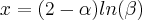x=(2-\alpha)  ln(\beta)