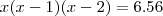 x(x-1)(x-2)=6.56 x(x-1)(x-2)=6.56