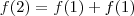 f(2)=f(1)+f(1)